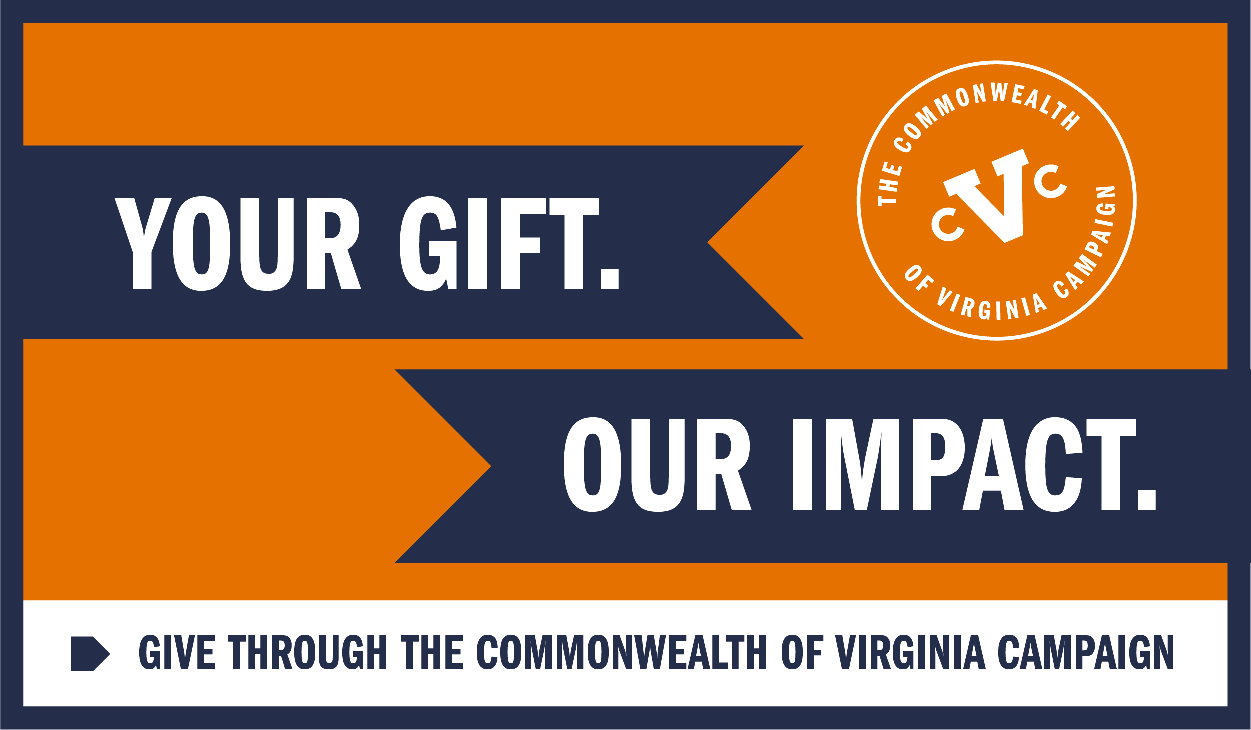 Your gift. Our impact. Give through the Commonwealth of Virginia Campaign.