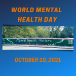 World Mental Health Day, October 10, 2021, Mental Health Matters painted on Beta Bridge